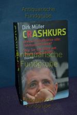 Dirk Müller: Crashkurs : Weltwirtschafts