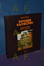 Ratgeber Kachelöfen : techn. Aufbau, Betrieb, Gestaltung.