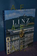 Linz : Tradition - Moderne - Vision. Text von. Mit Farbbildern und Photogr. von Ali Andreß ... Hrsg. von Joachim Klinger. Übers. von Michael Bull
