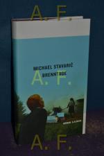 Michael Stavaric: Brenntage : Roman. Mic