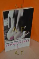Marie Darrieussecq: Schweinerei : Roman.
