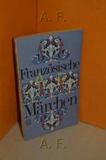 Französische Märchen. [Übers. u. Nachw. 