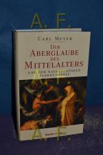 Carl Meyer: Der Aberglaube des Mittelalt