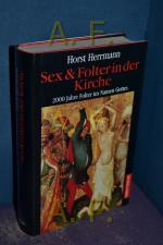 Horst Herrmann: Sex & Folter in der Kirc