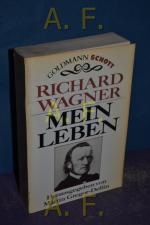 Richard Wagner: Mein Leben Hrsg. von Mar