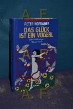 Peter Hofbauer: Das Glück ist ein Vogerl