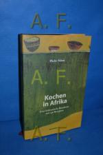 Phebe Ndam: Kochen in Afrika. Eine kulin