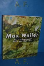 Max Weiler, "Wie eine Landschaft" Bilder von 1961 - 1967. 189. Wechselausstellung der Österreichischen Galerie Belvedere.