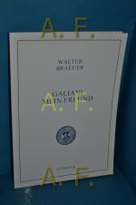 Galiani, mein Freund (Walter Braeuer / Philipps-Universität Marburg: Marburger Universitätsreden / Reihe B / Veröffentlichungen der Fachbereiche Heft 2)