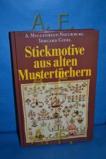 Stickmotive aus alten Mustertüchern von Albarta Meulenbelt-Nieuwburg. Hrsg. von Irmgard Gierl