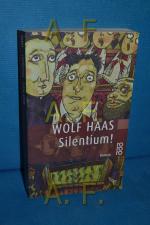 Wolf Haas: Silentium! : Roman. Wolf Haas