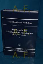 Psychologie der Erziehung und Sozialisation (Enzyklopädie der Psychologie, Themenbereich D, Praxisgebiete Serie 1, Pädagogische Psychologie Band 1)