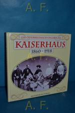 Das österreichisch-ungarische Kaiserhaus 1860 - 1918.