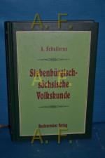 Siebenbürgisch-sächsische Volkskunde im Umriß Reprint von 1926