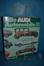 Werner Oswald: Alle Audi-Automobile 1910