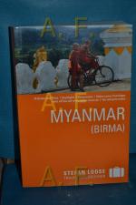 Myanmar : [(Birma)]. A. & M. Markand ... [Red.: Sabine Bösz , Silvia Mayer] / Stefan-Loose-Travel-Handbücher