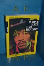 Murray, Charles Shaar: Purple haze Jimi 