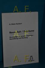 Raum-Zeit, Zeiträume : Grundzüge universaler Evolution , Darstellung und Deutung. H. Dieter Burkert