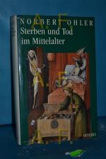 Norbert Ohler: Sterben und Tod im Mittel