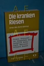 Die kranken Riesen : Krise des Zentralismus