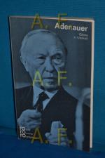 Konrad Adenauer in Selbstzeugnissen und Bilddokumenten dargest. von Gösta v. Uexküll. [Den Anh. besorgte d. Autor] / Rowohlts Monographien , 234