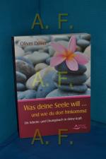 Oliver Driver: Was deine Seele will ... 
