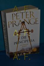 Peter Prange: Die Principessa : historis