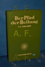 Challoner, H. K.: Der Pfad der Heilung [