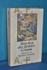 Märchen der Brüder Grimm ausgew. von Lore Segal u. Maurice Sendak. Mit Zeichn. von Maurice Sendak / Diogenes-Taschenbuch , 21350 : detebe-Klassiker