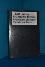 Systemische Therapie : Grundlagen klinischer Theorie und Praxis