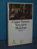 Günter Kunert: Verspätete Monologe
