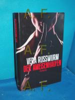 Vera Russwurm: Der Ameisenhaufen : Roman