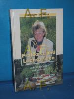 Frohkost und Lachspeisen: Gedichte fürs Hirn und Nachtkastl / SIGNIERT vonAngelika Fürthauer