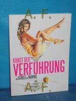 Kunst der Verführung - von Schiele bis Warhol. Katalog zur Ausstellung, Tulln - Minoritenkloster und Egon Schiele Museum, 4. Mai bis 29. Juli 2007