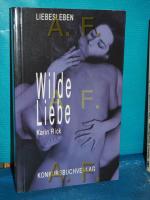 Karin Rick: Wilde Liebe