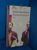 Michel Houellebecq: Elementarteilchen : 