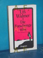 Urs Widmer: Die Forschungsreise : ein Ab