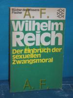Wilhelm Reich: Der Einbruch der sexuelle