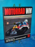 Motorrad-WM '83 : Die Rennen zur Strassen-Weltmeisterschaft.