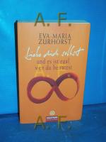 Eva-Maria Zurhorst: Liebe dich selbst un