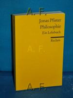Jonas Pfister: Philosophie : ein Lehrbuc