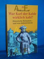 Reinhard Lebe: War Karl der Kahle wirkli