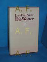 Jean-Paul Sartre: Die Wörter. Aus d. Fra
