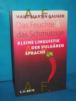 Hans-Martin Gauger: Das Feuchte und das 