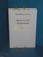 Gerald Szyszkowitz: Mord vor der Klagema