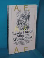 Lewis Carroll: Alice im Wunderland. Mit 