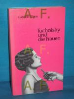Gabriele Übleis: Tucholsky und die Fraue