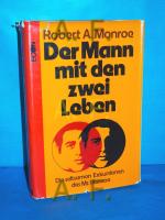 Der Mann mit den zwei Leben : die seltsamen Exkursionen d. Mr. Monroe. [Aus d. Amerikan. übers. von Jutta u. Theodor Knust]