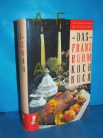 Franz Ruhm: Das Franz Ruhm Kochbuch