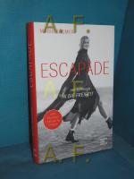 Marie Bäumer: Escapade : der Aufbruch in